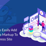 How to Easily Add Schema Markup to WordPress Site.png